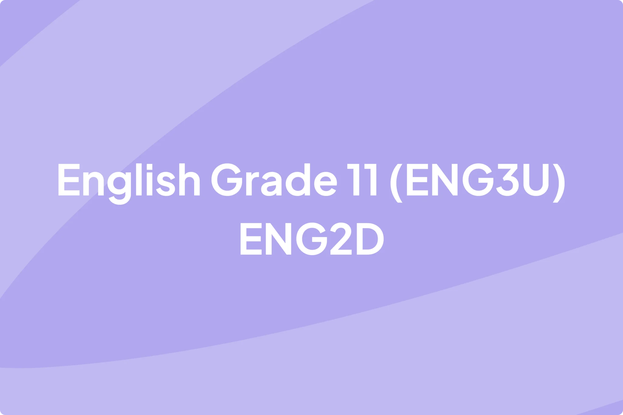English Grade 11 (ENG3U) ENG2D