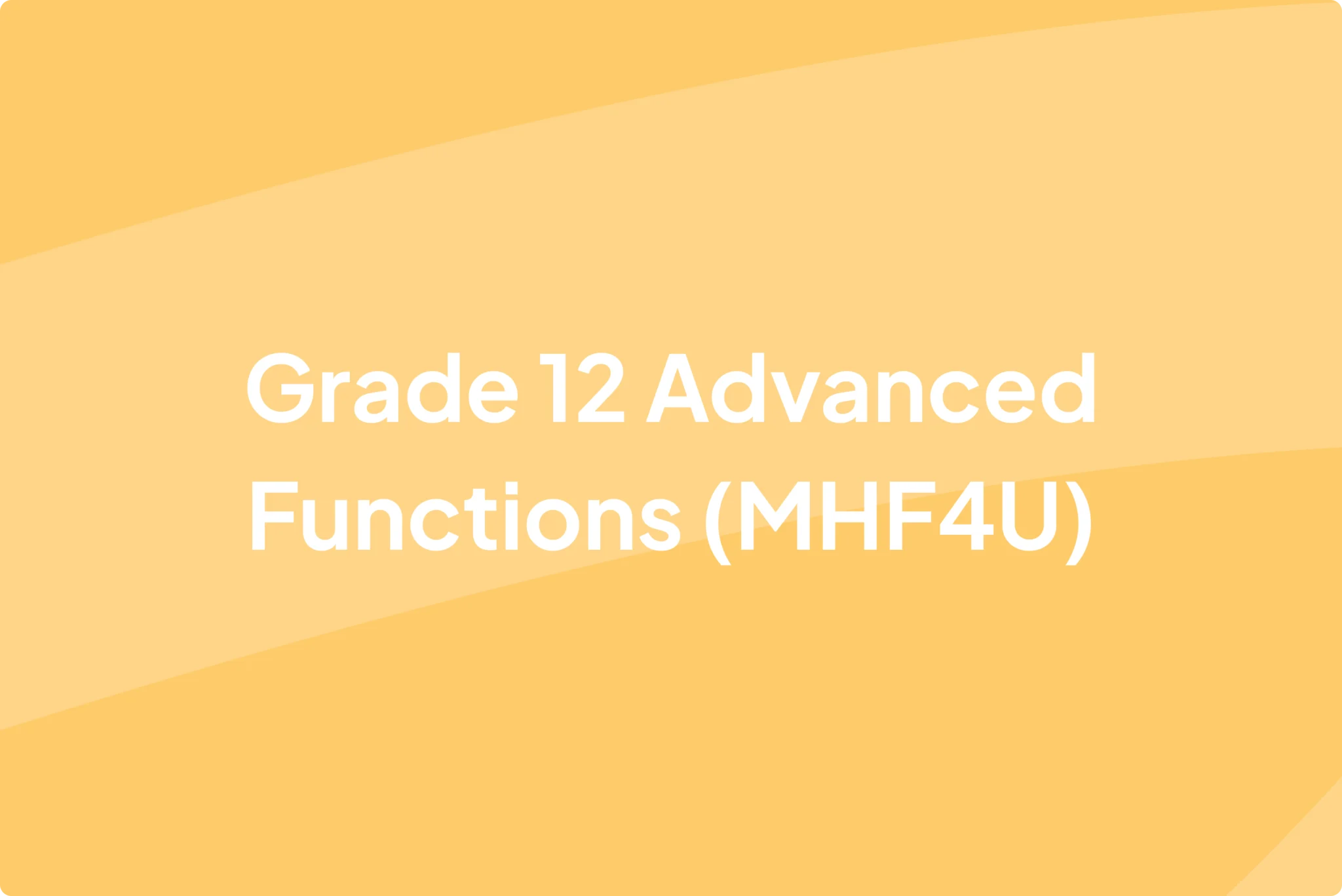 Grade 12 Mathematics MHF4U